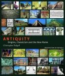 Tadgell, Christopher - Antiquity - Origins, Classicism and the New Rome
