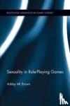Brown, Ashley ML - Sexuality in Role-Playing Games
