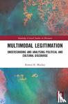Mackay, Rowan R. - Multimodal Legitimation - Understanding and Analysing Political and Cultural Discourse