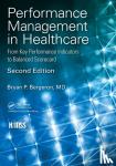 Bergeron, Bryan P. (Brigham & Women's Hospital, Boston, Massachusetts, USA) - Performance Management in Healthcare - From Key Performance Indicators to Balanced Scorecard