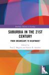  - Suburbia in the 21st Century
