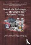 - Stereotactic Radiosurgery and Stereotactic Body Radiation Therapy
