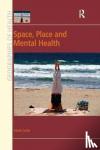 Curtis, Sarah - Space, Place and Mental Health