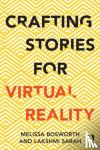 Bosworth, Melissa, Sarah, Lakshmi - Crafting Stories for Virtual Reality