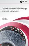  - Carbon Membrane Technology - Fundamentals and Applications