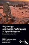 - Psychology and Human Performance in Space Programs - Research at the Frontier