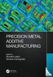  - Precision Metal Additive Manufacturing