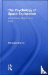 Sherry, Richard - The Psychology of Space Exploration
