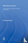 Mahant, Edelgard - Birthmarks of Europe - The Origins of the European Community Reconsidered