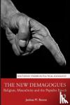 Roose, Joshua M. (Deakin University, Australia) - The New Demagogues