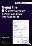Fox, John - Using the R Commander - A Point-and-Click Interface for R