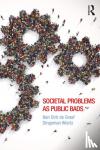 de Graaf, Nan, Wiertz, Dingeman - Societal Problems as Public Bads