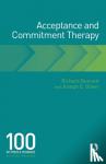 Bennett, Richard (University of Birmingham, UK), Oliver, Joseph - Acceptance and Commitment Therapy - 100 Key Points and Techniques