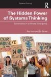 Ison, Ray (The Open University, UK.), Straw, Ed - The Hidden Power of Systems Thinking - Governance in a Climate Emergency