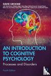 Groome, David - An Introduction to Cognitive Psychology - Processes and Disorders