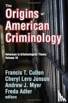 - The Origins of American Criminology - Advances in Criminological Theory