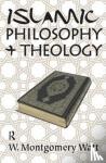 Watt, W. Montgomery - Islamic Philosophy and Theology