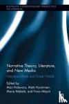 - Narrative Theory, Literature, and New Media - Narrative Minds and Virtual Worlds