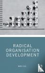 Cole, Mark - Radical Organisation Development