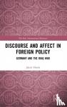 Eberle, Jakub (Institute of International Relations Prague, Czech Republic) - Discourse and Affect in Foreign Policy - Germany and the Iraq War