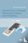 Caicedo, Bernardo (Universidad de los Andes, Bogota, Colombia) - Geotechnics of Roads: Advanced Analysis and Modeling - Advanced Analysis and Modeling