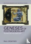 Crowther, Paul - Geneses of Postmodern Art - Technology As Iconology