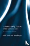 Farrar, Salim, Krayem, Ghena - Accommodating Muslims under Common Law - A Comparative Analysis