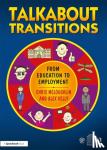 McLoughlin, Chris, Kelly, Alex (Managing director of Alex Kelly Ltd; Speech therapist, Social Skills and Communication Consultant, UK.) - Talkabout Transitions
