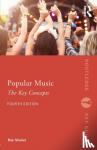 Shuker, Roy - Popular Music: The Key Concepts - The Key Concepts