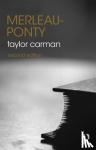 Carman, Taylor (Columbia University, USA) - Merleau-Ponty