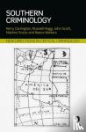 Carrington, Kerry, Hogg, Russell, Scott, John, Sozzo, Maximo - Southern Criminology