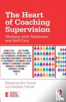  - The Heart of Coaching Supervision - Working with Reflection and Self-Care