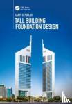 Harry G. (Coffey Geotechnics, Sydney, Australia) Poulos - Tall Building Foundation Design