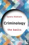 Walklate, Sandra - Criminology: The Basics - The Basics