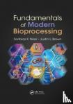 Sarfaraz K. (Therapeutic Proteins International, LLC, Chicago, Illinois, USA) Niazi, Justin L. (Pennsylvania State University, University Park, USA) Brown - Fundamentals of Modern Bioprocessing