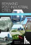  - Remaking Post-Industrial Cities