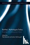  - Barthes' Mythologies Today - Readings of Contemporary Culture