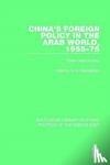 Behbehani, Hashim S.H. - China's Foreign Policy in the Arab World, 1955-75 - Three Case Studies