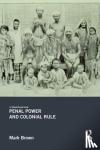 Brown, Mark - Penal Power and Colonial Rule