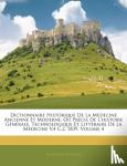 Jean Eugene Dezeimeris - Dictionnaire Historique de La Medecine Ancienne Et Moderne, Ou Precis de L'Histoire Generale, Technologique Et Litteraire de La Medecine V.4 C.2, 1839, Volume 4