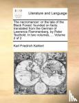 Kahlert, Karl Friedrich - The Necromancer - Or the Tale of the Black Forest: Founded on Facts: Translated from the German of Lawrence Flammenberg, by Peter Teuthold. in Two Volumes, ... Volume 2 of 2