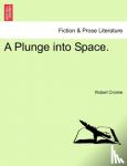 Cromie, Robert - A Plunge Into Space.