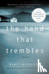 Eriksson, Kjell - The Hand That Trembles - A Mystery