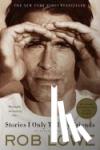 Lowe, Rob - Stories I Only Tell My Friends - An Autobiography