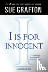 Grafton, Sue - I IS FOR INNOCENT - A Kinsey Millhone Novel
