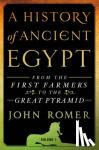 Romer, John - HISTORY OF ANCIENT EGYPT - From the First Farmers to the Great Pyramid