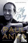 Anka, Paul - MY WAY - An Autobiography