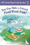 Diesen, Deborah, Hanna, Dan - You Can Make a Friend, Pout-Pout Fish!