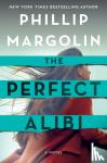 Margolin, Phillip - The Perfect Alibi - A Novel