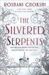 Chokshi, Roshani - The Silvered Serpents
